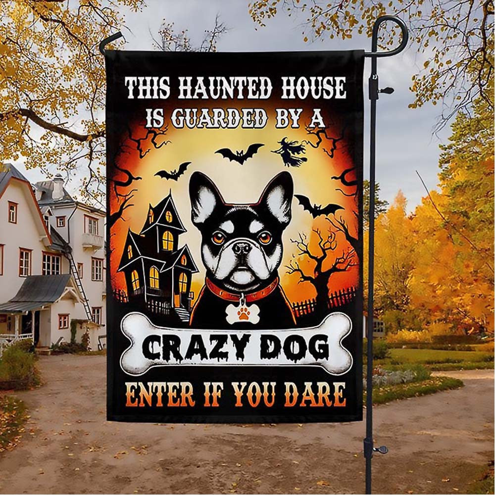 French Bulldog Halloween This Haunted House Is Guarded By A Crazy Dog Enter Flag Halloween Gift For Dog Lovers - Liberish