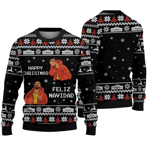Drake Meme Merry Xmas Feliz Navidad Ugly Christmas Sweatshirt Funny Xmas Clothing Gift Ideas