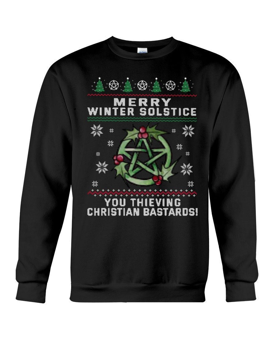 Witchcraft Merry Winter Solstice You Thieving Christian Bastards Sweatshirt Christmas Gift
