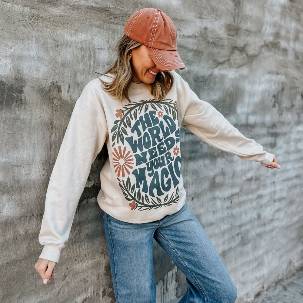World Needs Your Magic Sweatshirt Gift For Wife