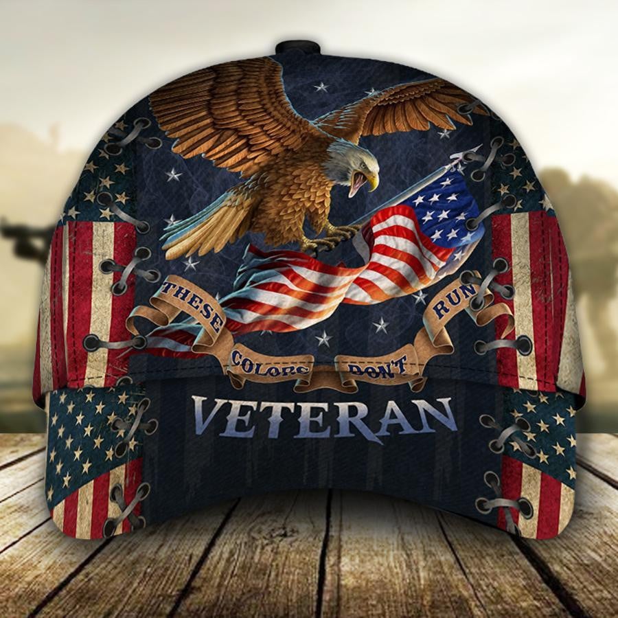 These Colors Don't Run Veteran Eagle And American Flag Veterans Day Classic Cap