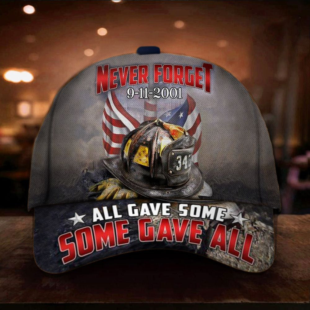 Firefighter Never Forget 911 Hat All Gave Some Some Gave All Honor 343 Classic Cap