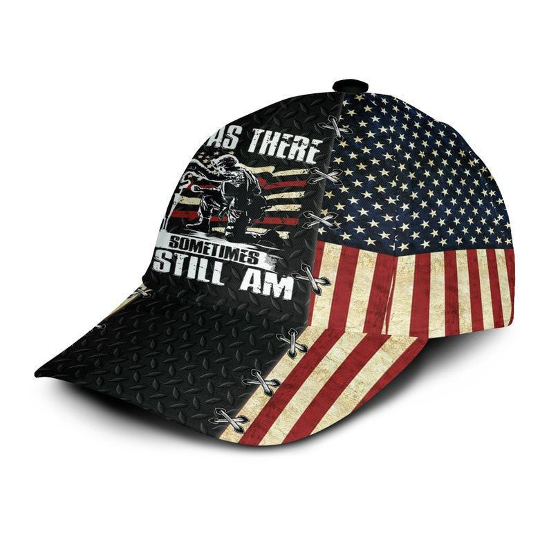Veteran American Flag Hat Proud Us Military I Was There Sometimes I Still Hat Classic Cap