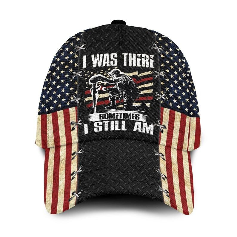 Veteran American Flag Hat Proud Us Military I Was There Sometimes I Still Hat Classic Cap