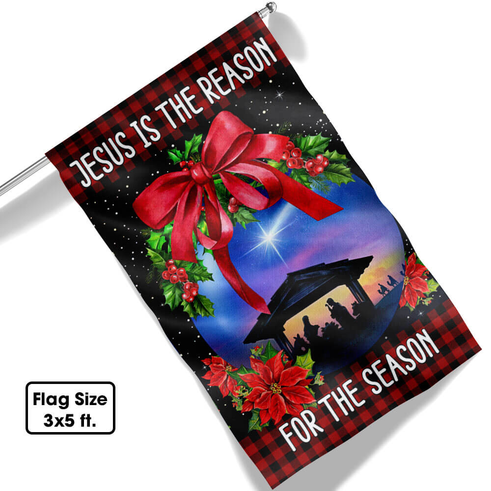 Holy Family Jesus Is The Reason For The Season Christmas Flag - Liberish