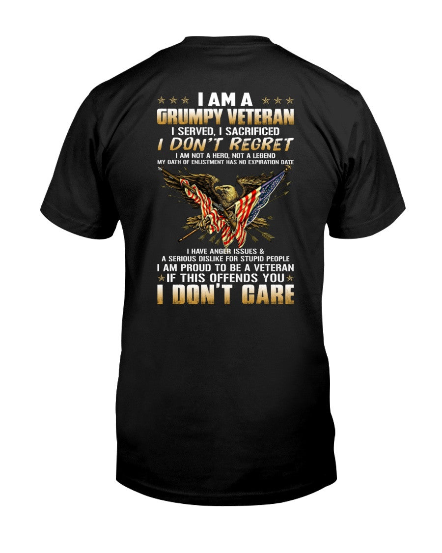 I am a Grumpy Veteran I Served I Sacrificied I Don't Regret T-shirt Gift For Veterans Patriotic, Proud Military - Liberish