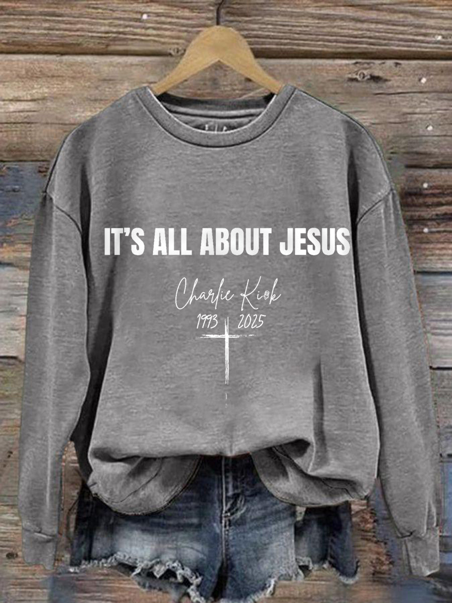 It's All About Jesus R.I.P Charlie Kirk Sweatshirt Charlie Kirk Merch Store