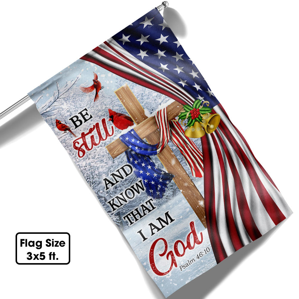 Jesus Christ Cross Flag Be Still And Know That I Am God Christmas Flag - Liberish