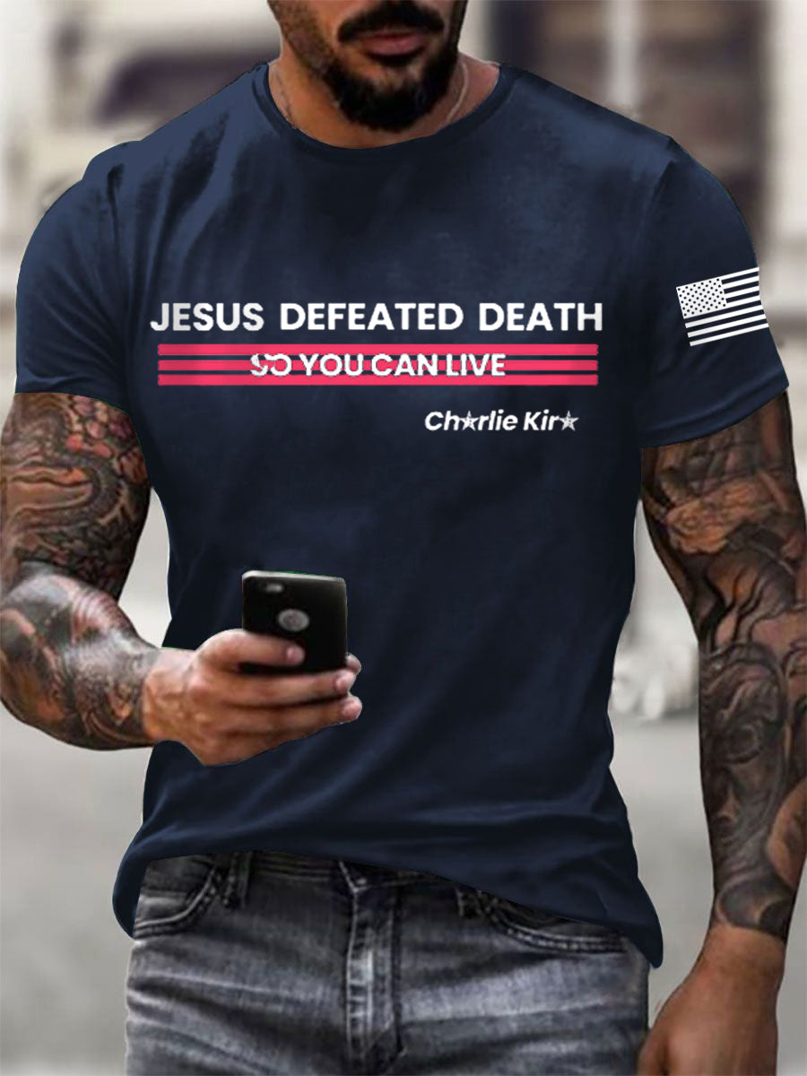 Jesus Defeated Death So You Can Live R.I.P Charlie T-Shirt Charlie Kirk Memorial Shirt