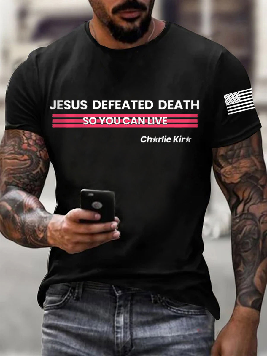 Jesus Defeated Death So You Can Live R.I.P Charlie T-Shirt Charlie Kirk Memorial Shirt