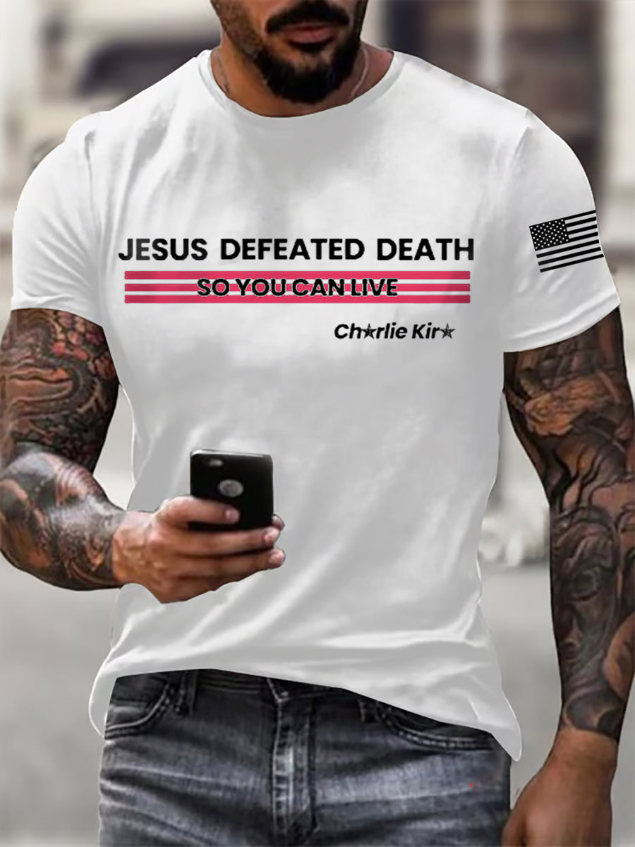 Jesus Defeated Death So You Can Live R.I.P Charlie T-Shirt Charlie Kirk Memorial Shirt