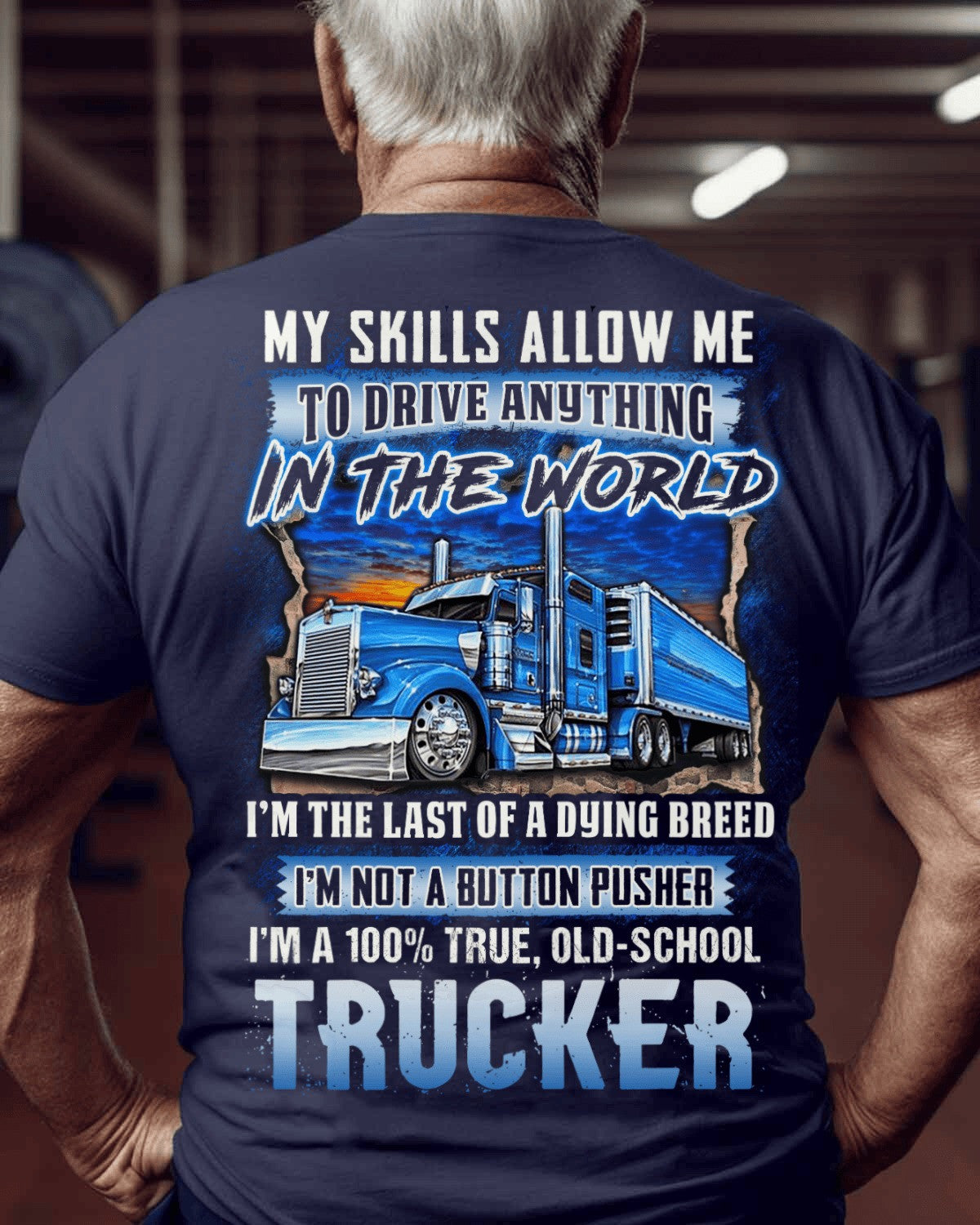 Last Of A Dying Breed Trucker Old School Shirt Truck Driver T-Shirt Gifts For Men's - Liberish