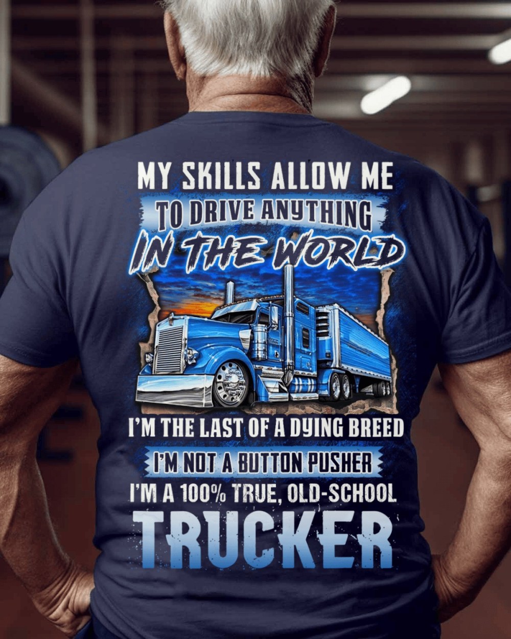 Last Of A Dying Breed Trucker Old School Shirt Truck Driver T-Shirt Gifts For Men's - Liberish