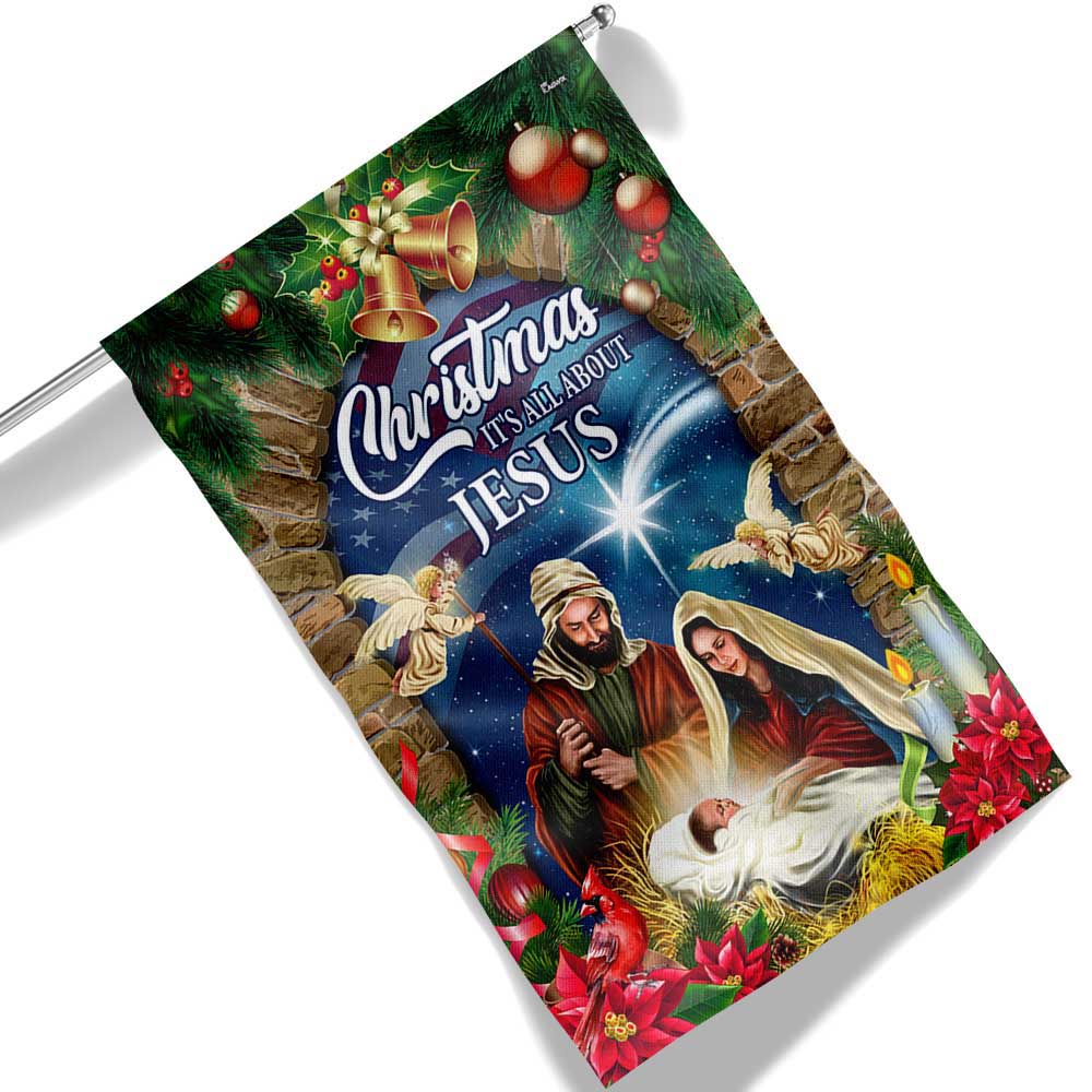 Nativity Of Jesus Christmas Flag Christmas It S All About Jesus - Liberish