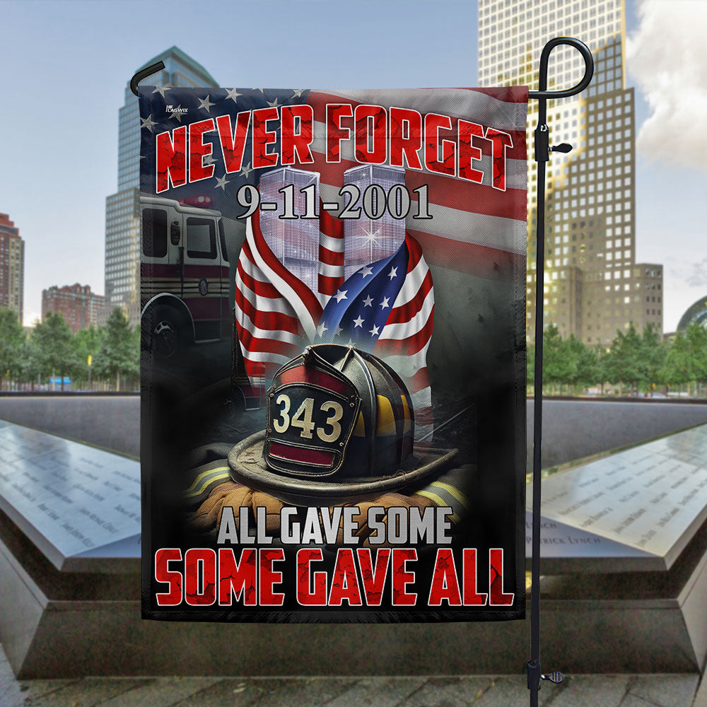 Never Forget Patriot Day 911 All Gave Some Some Gave All 343 Fdny Firefighter Flag - Liberish