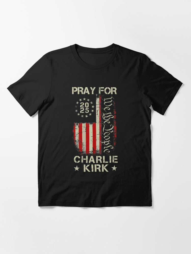 Pray For Charlie Kirk T-Shirt American Flag We The People Patriotic Gifts