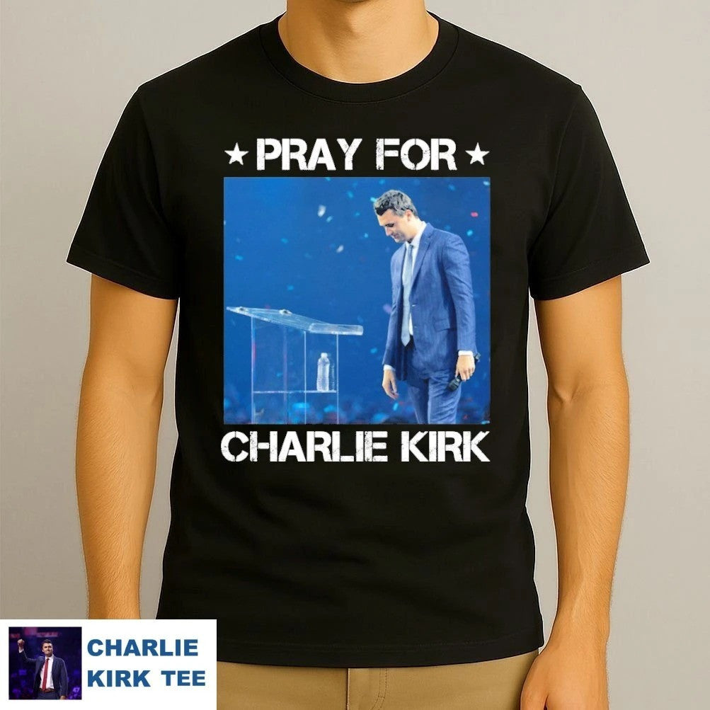 Pray For Charlie Kirk T-Shirt Charlie Kirk Shooters Shirt Gift For Trump Supporters