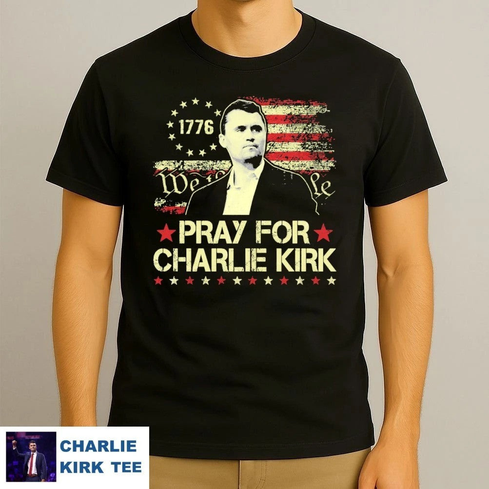 Pray For Charlie Kirk T-Shirt Charlie Kirk Shooters Shirt Memorial Gifts