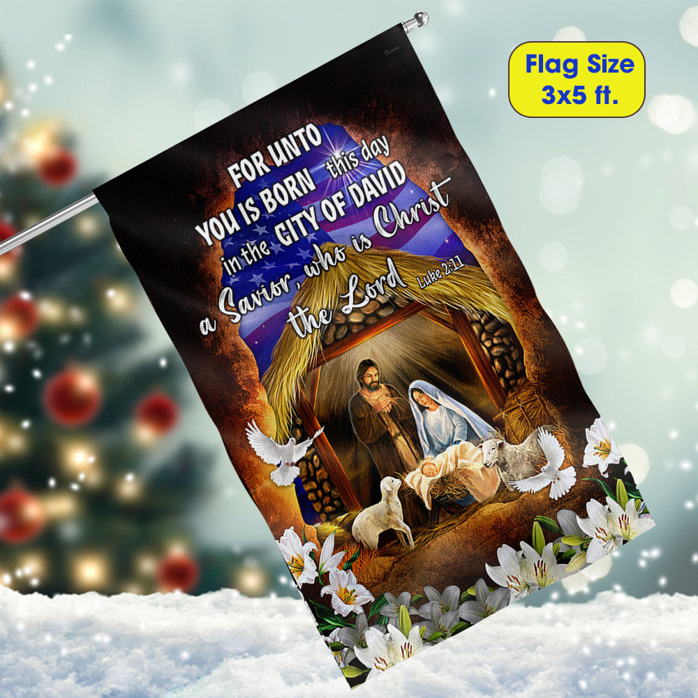 Religious Nativity Christian Flag For Unto You Is Born This Day A Savior Who Is Christ The - Liberish