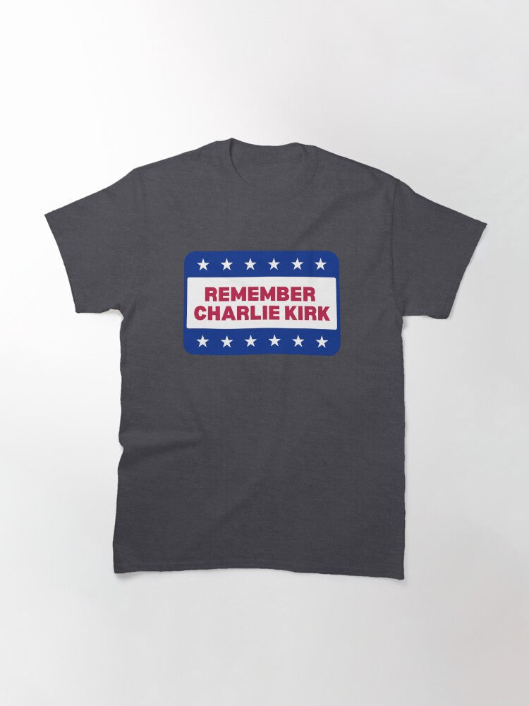 Remember Charlie Kirk T-Shirt In Loving Memory Gifts For Supporters