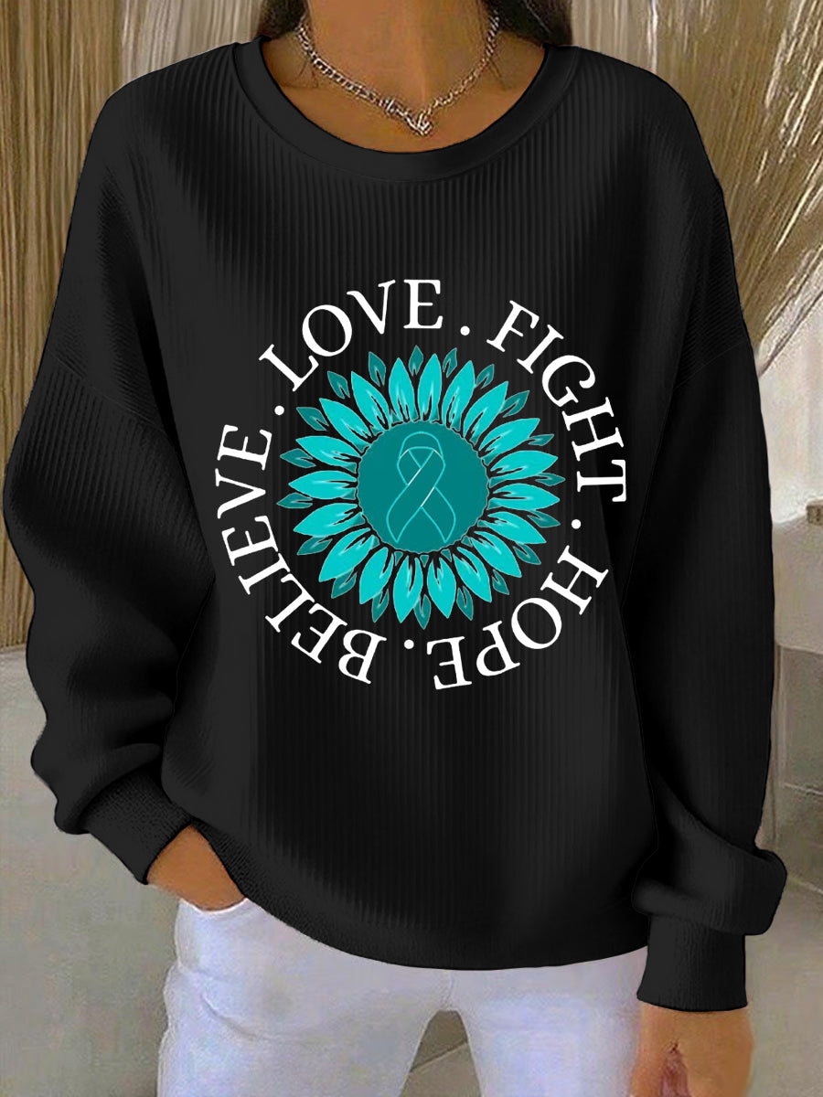 Women's Teal Sunflower Love Fight Hope Believe Ovarian Cancer Awareness Sweatshirt
