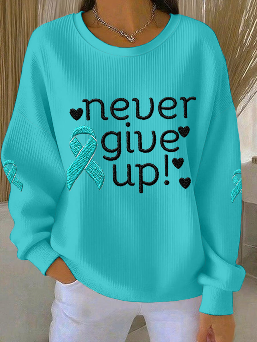 Women's Never Give Up Teal Ribbon Ovarian Cancer Awareness Sweatshirt