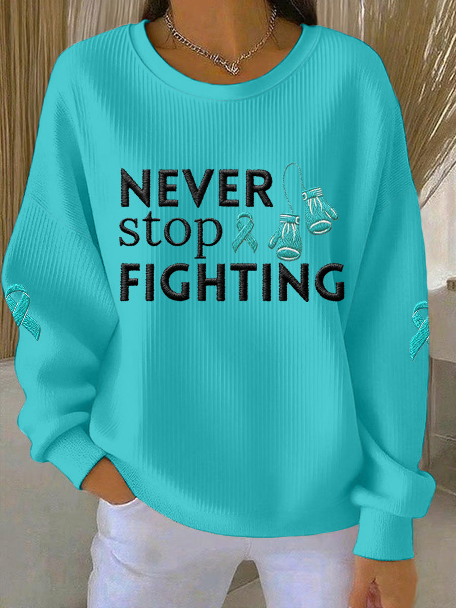 Women's Never Stop Fighting Teal Ribbon Ovarian Cancer Awareness Sweatshirt