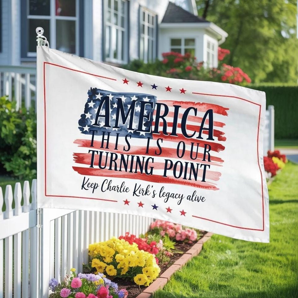 This Is Our Turning Point Flag Keep Charlie Kirk's Legacy Alive Memorial Presents
