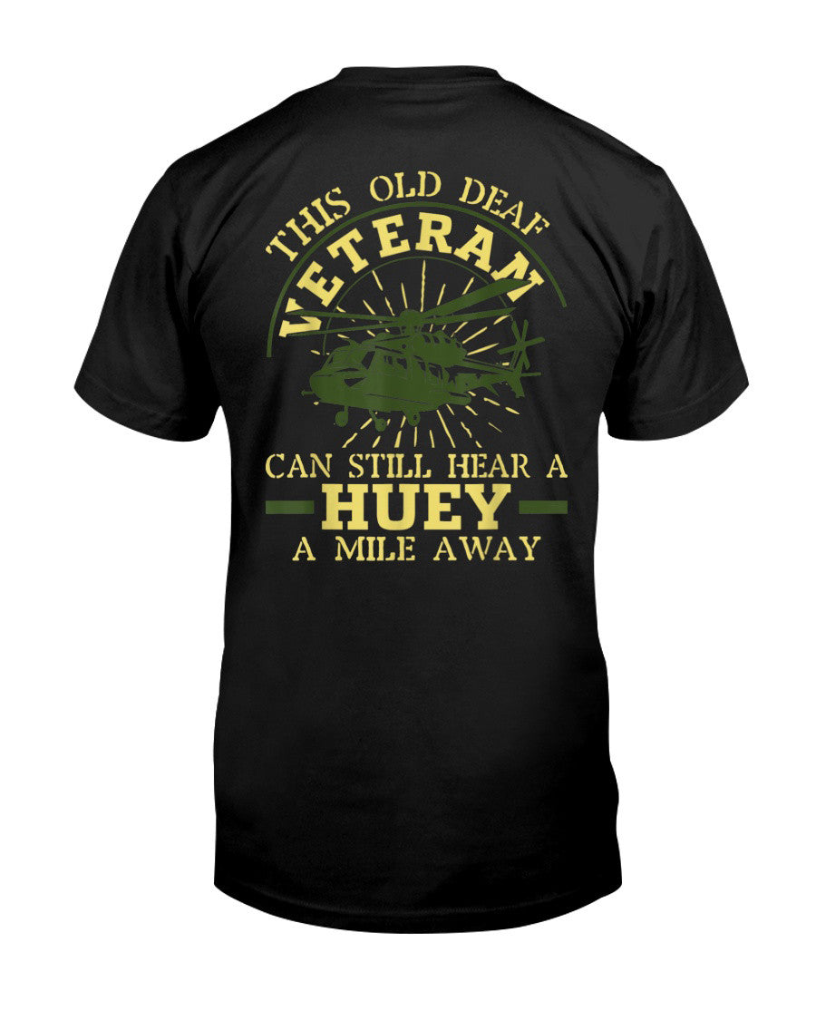 This Old Deaf Veteran Can Still Hear A Huey A Mile Away Classic T-Shirt Dad Fathers Day Gifts - Liberish