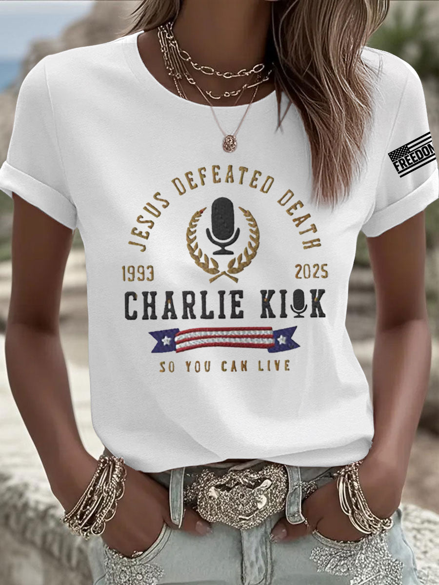 Turning Point Freedom T-shirt Jesus Defeated Death So You Can Live Charlie Kirk Merchandise - Liberish