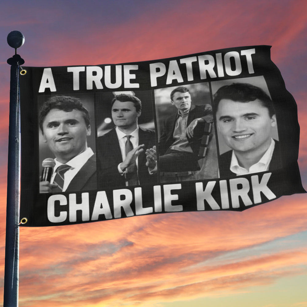 Turning Point USA Merch Flag A True Patriot Charlie Kirk Merch Flag For Outdoor Decor - Liberish