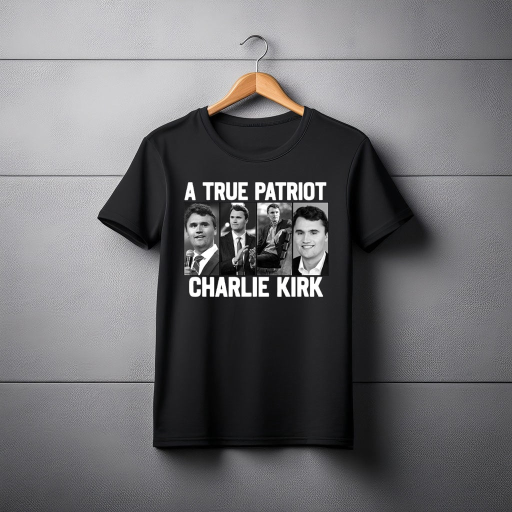 Turning Point USA Merch T-shirt A True Patriot Charlie Kirk Best Justice Outfits - Liberish