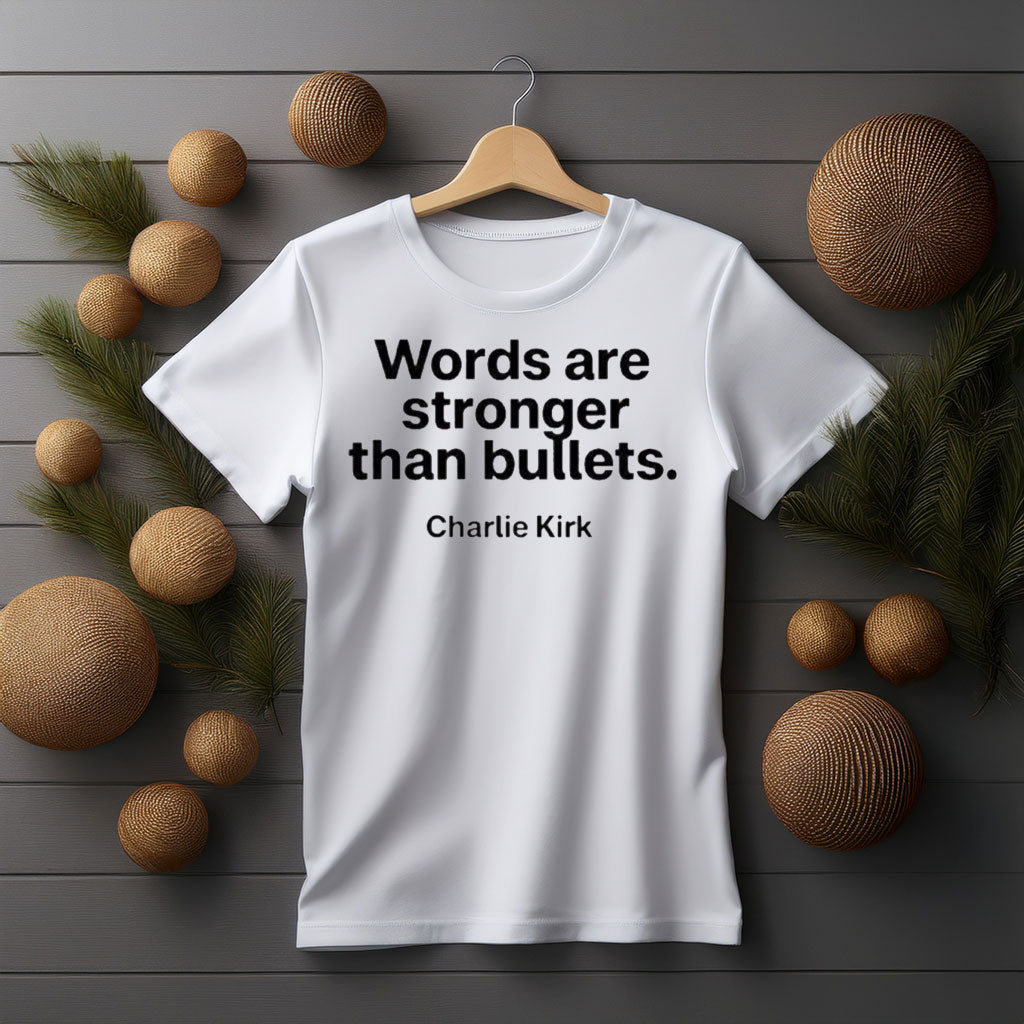 Turning Point USA T-shirt Words Are Stronger Than Bullets Best Charlie Kirk Shirt Merch - Liberish