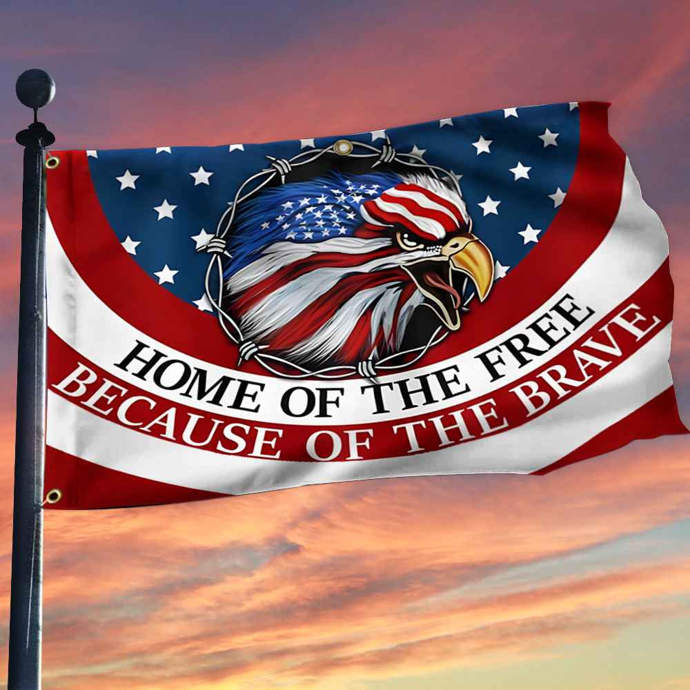 US Eagle Home Of The Free Because Of The Brave Flag Patriotic Flag Veterans Day Decors - Liberish