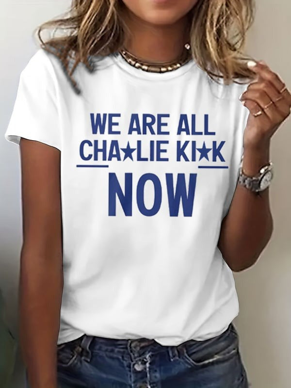We Are All Charlie Kirk Now T-Shirt Rest In Peace Charlie Kirk Memorial Merchandise